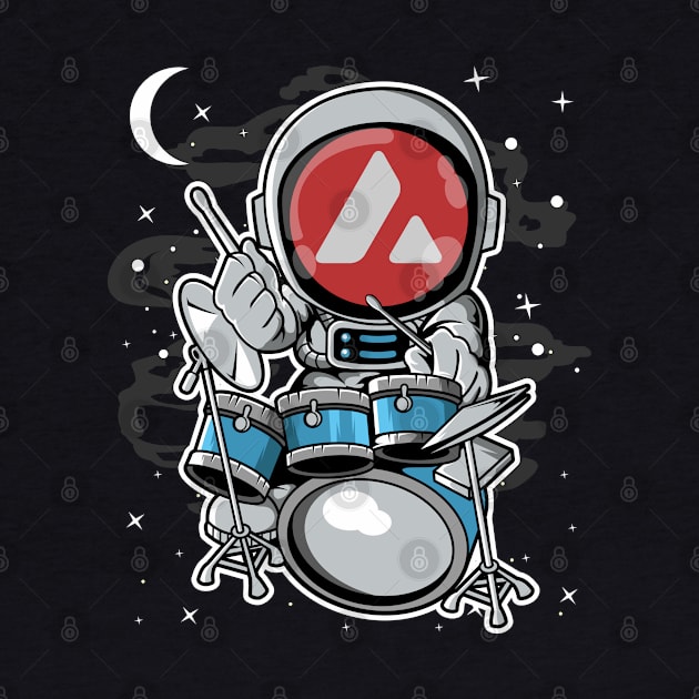 Astronaut Drummer Avalanche AVAX Coin To The Moon Crypto Token Cryptocurrency Blockchain Wallet Birthday Gift For Men Women Kids by Thingking About